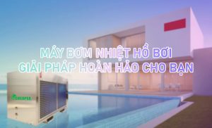 may-bom-nhiet-ho-boi